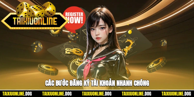 Các bước đăng ký nhanh cho người mới thao tác