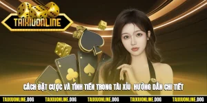 Cách Đặt Cược Và Tính Tiền Trong Tài Xỉu - Hướng Dẫn Chi Tiết Cho Người Mới