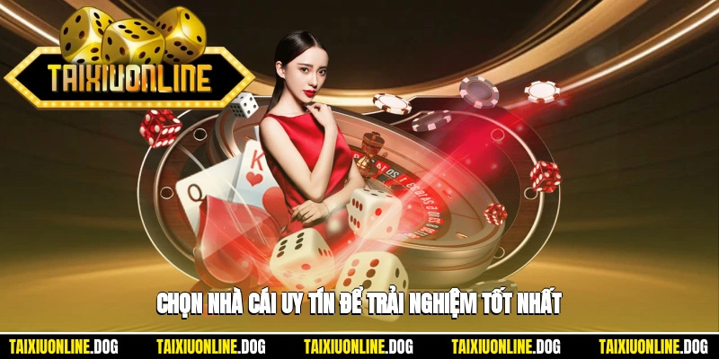 Xóc Đĩa Tài Xỉu Là Gì? Bí Quyết Cược Tài Xỉu Dễ Thắng 3 - Ưu tiên chọn nền tảng cá cược uy tín để có trải nghiệm trọn vẹn