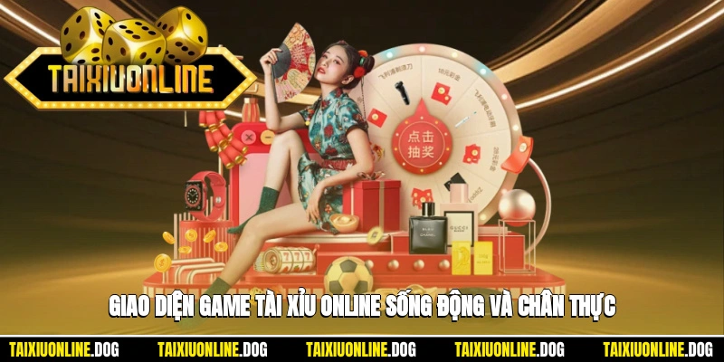 Tài xỉu online 3 - Giao diện game tài xỉu online sống động và chân thực