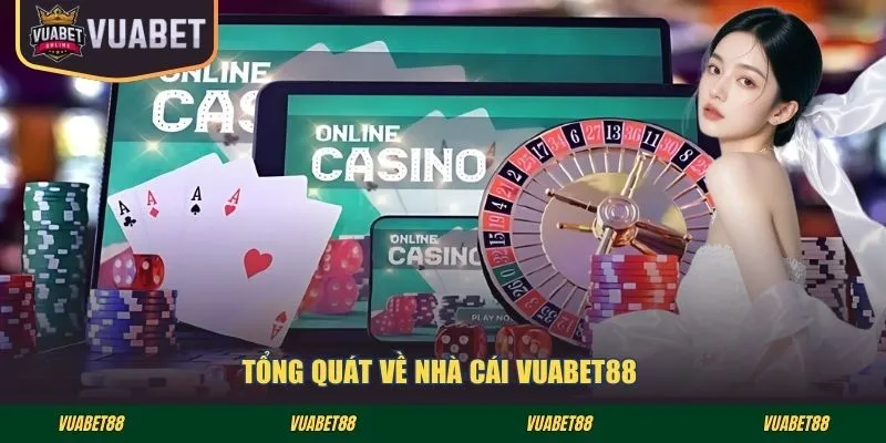Tổng quát về nhà cái VUABET88 